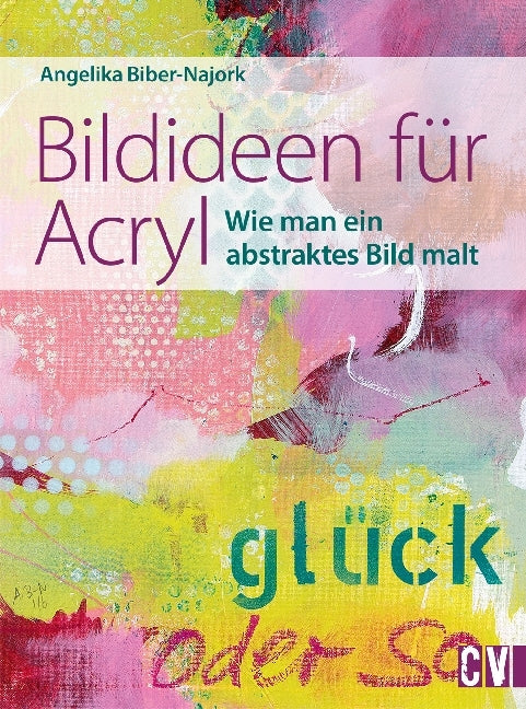 Bildideen für Acryl (Angelika Biber)