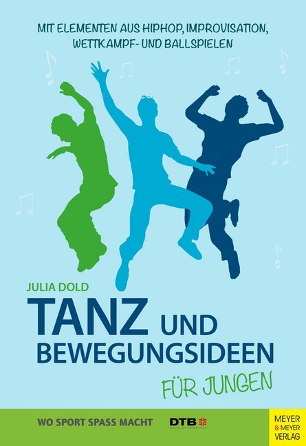 Tanz und Bewegungsideen für Jungen (Julia Dold)