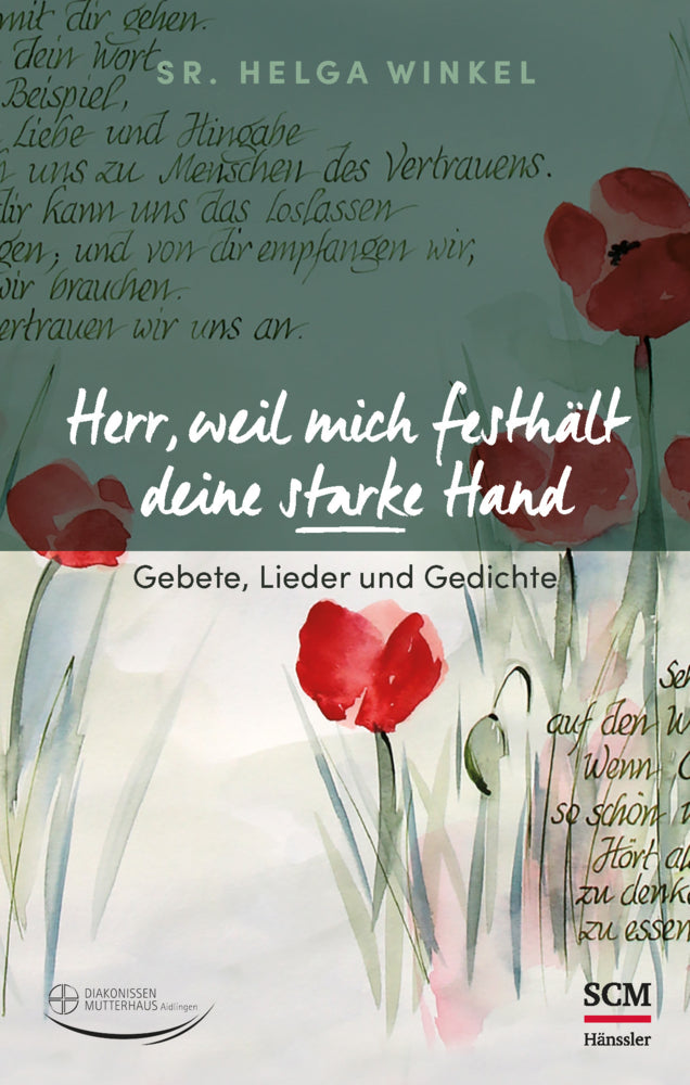 Herr, weil mich festhält deine starke Hand (Helga Winkel)
