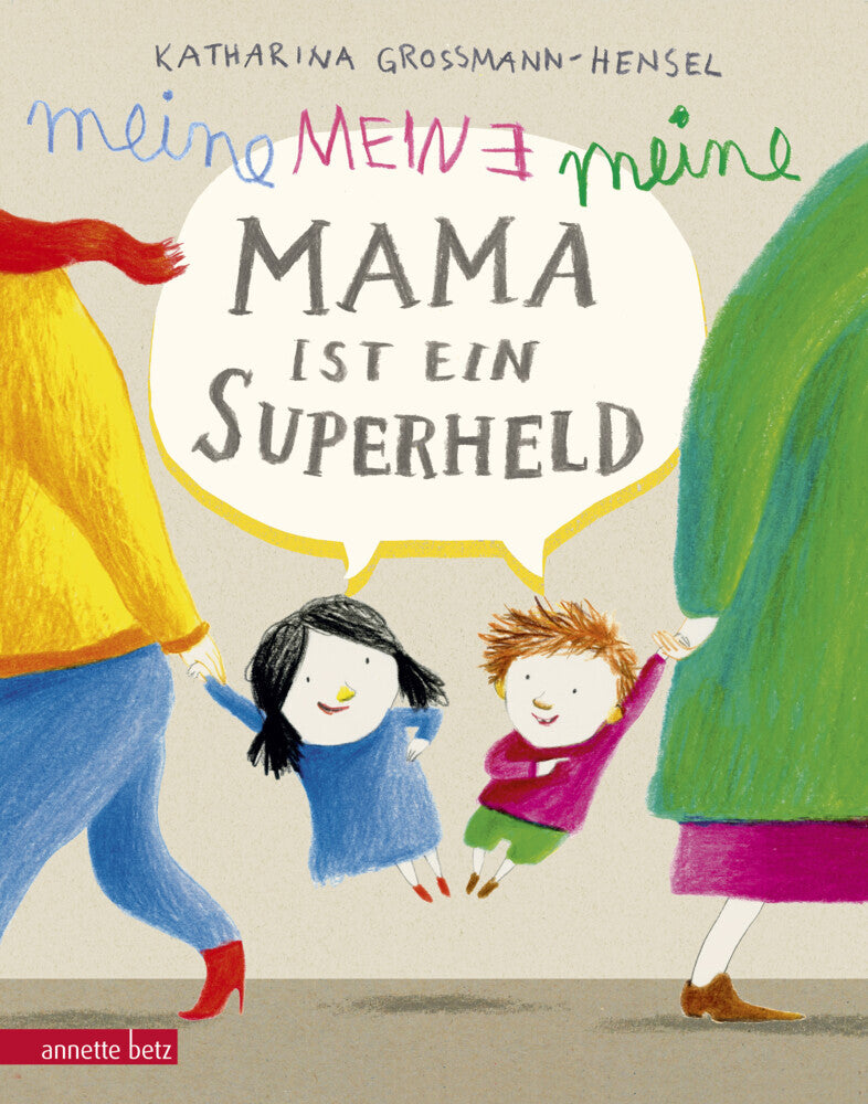 Meine Mama ist ein Superheld (Katharina Grossmann-Hensel)