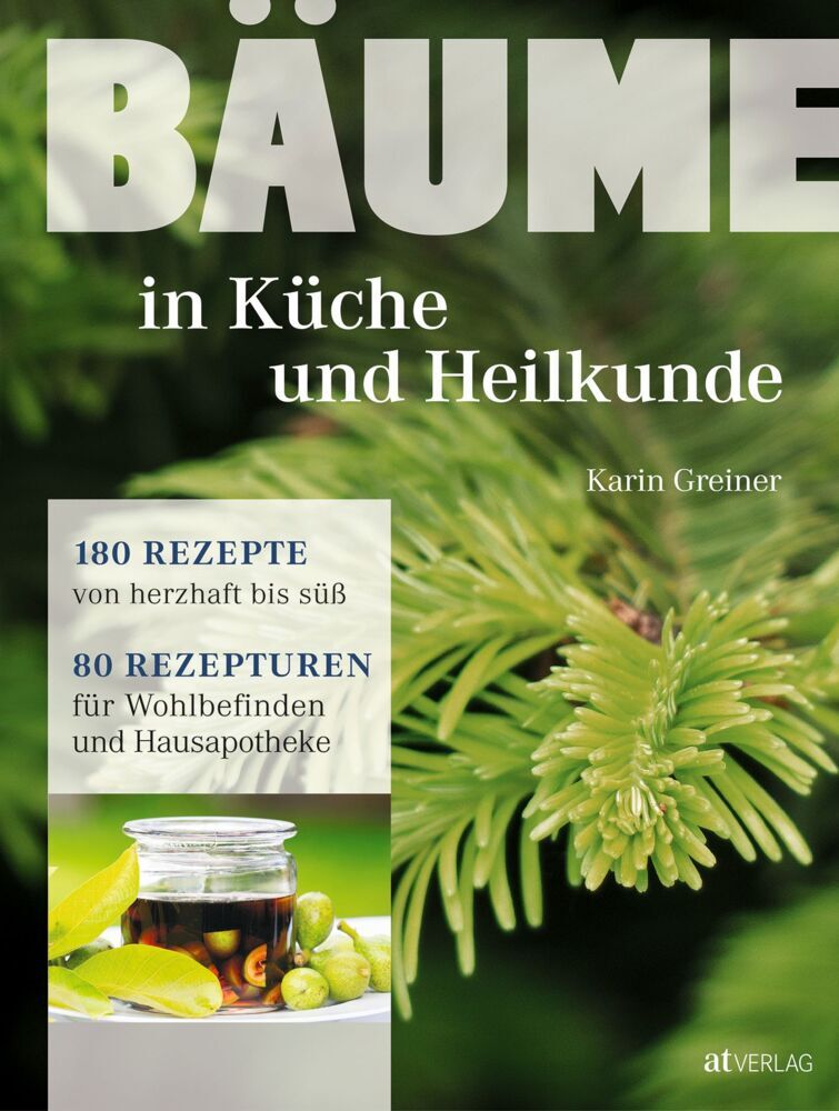 Bäume - in Küche und Heilkunde (Karin Greiner)
