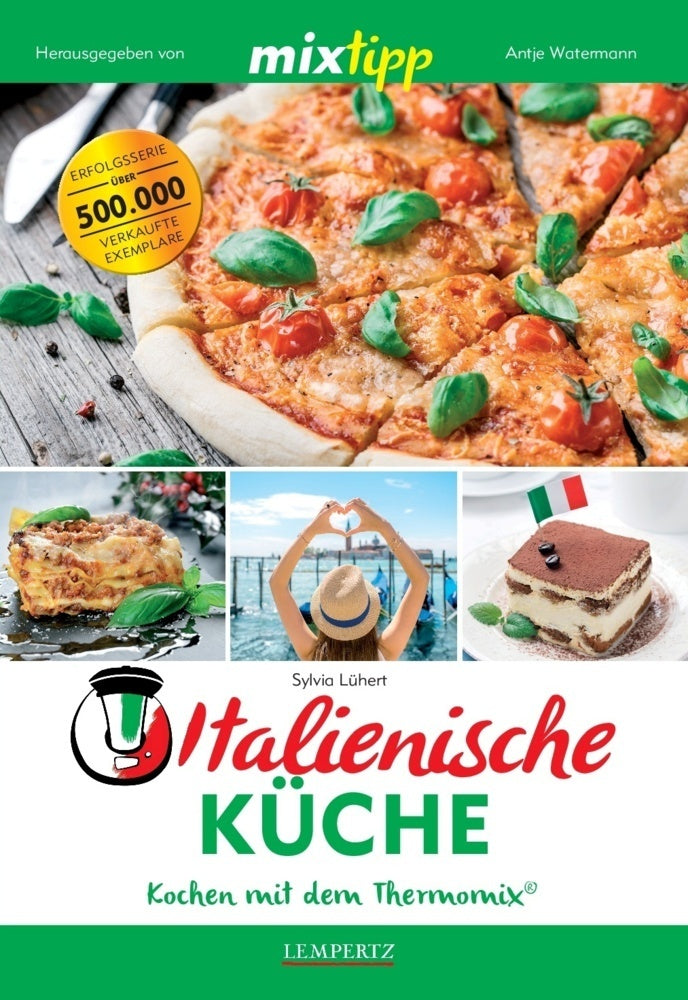 mixtipp Italienische Küche: Kochen mit dem Thermomix (Sylvia Lühert)