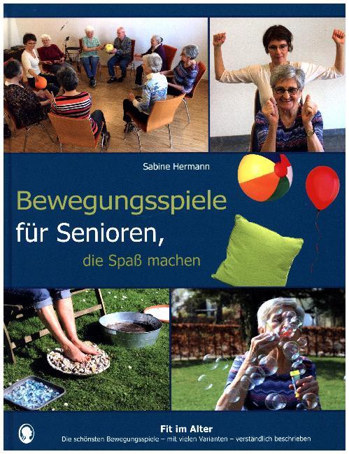 Bewegungsspiele für Senioren, die Spaß machen (Sabine Hermann)
