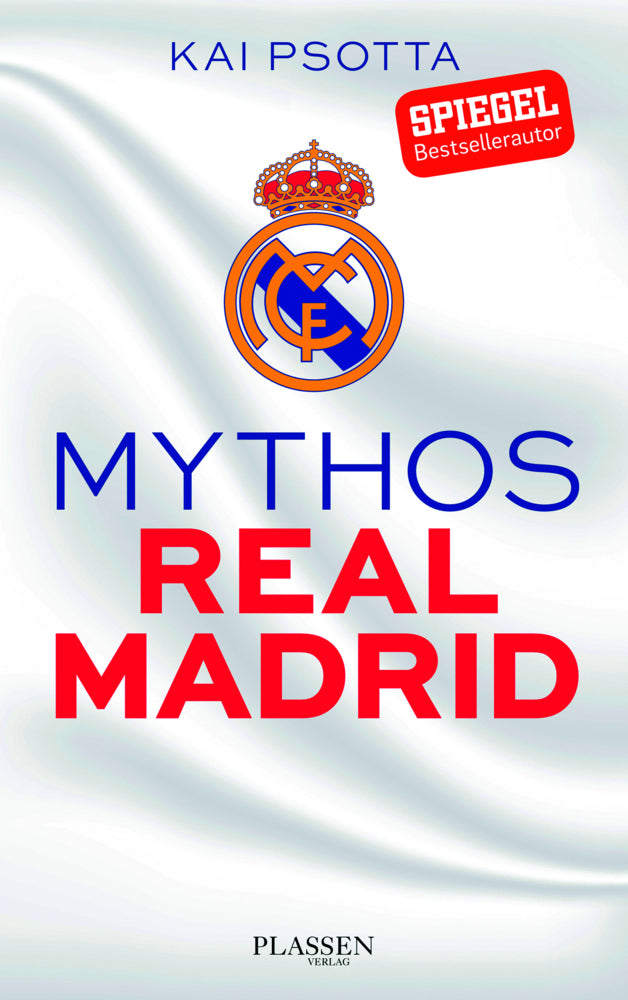 Mythos Real Madrid (Kai Psotta)