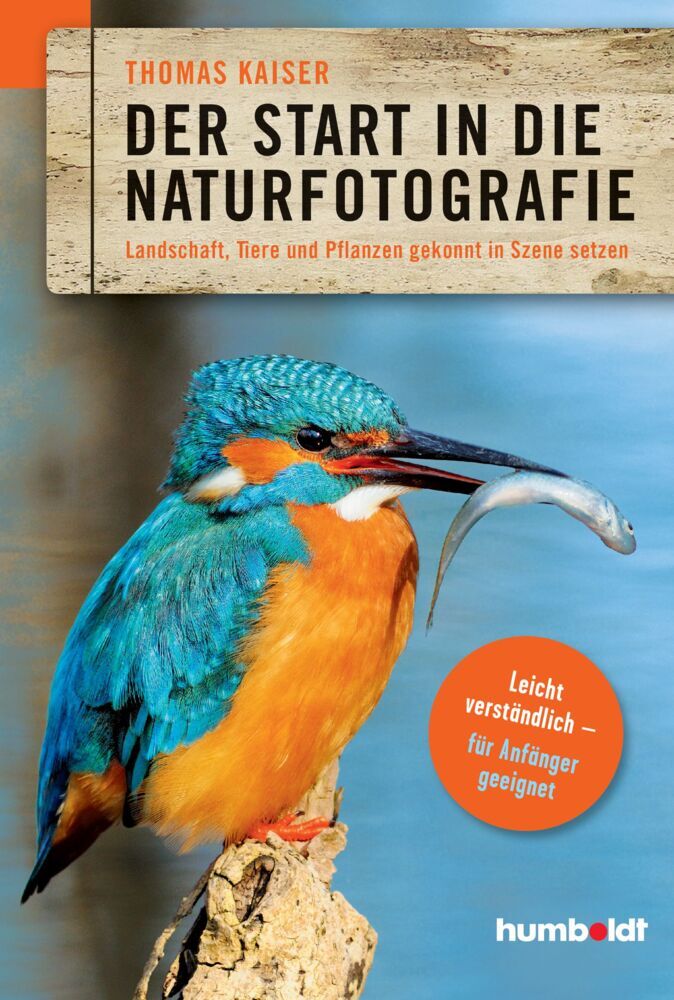 Der Start in die Naturfotografie (Thomas Kaiser)