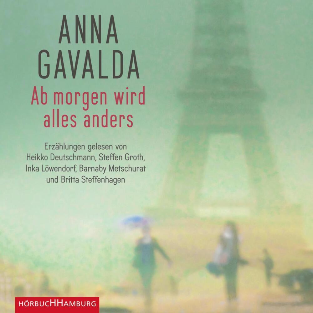 Ab morgen wird alles anders, 6 Audio-CD (Anna Gavalda)
