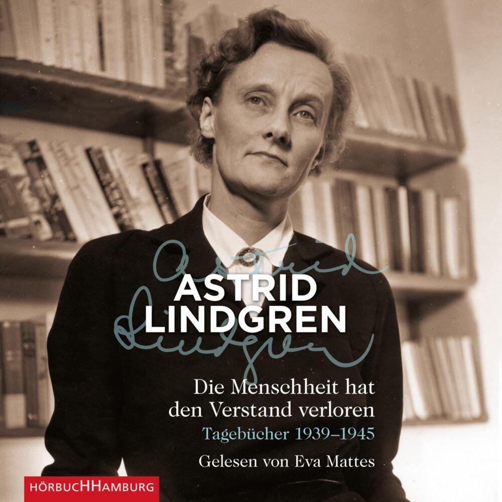Die Menschheit hat den Verstand verloren, 5 Audio-CD (Astrid Lindgren)