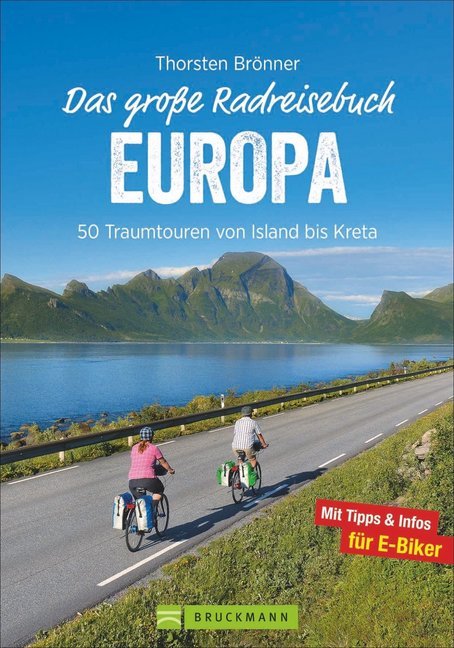Das große Radreisebuch Europa (Thorsten Brönner)