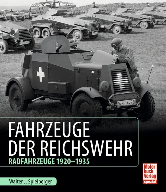 Fahrzeuge der Reichswehr (Walter J. Spielberger)