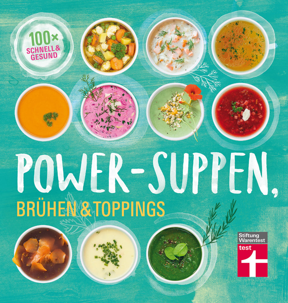 Power-Suppen, Brühen & Toppings (Dagmar Von Cramm)