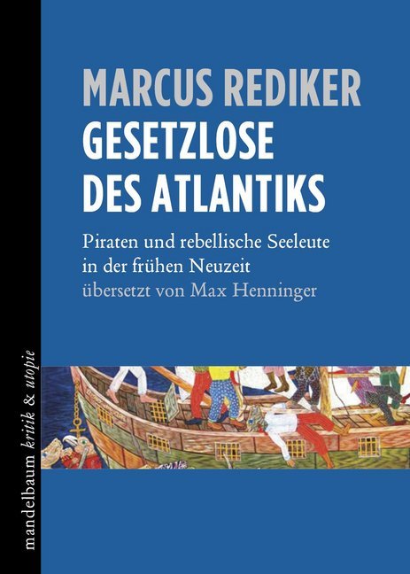 Gesetzlose des Atlantiks (Marcus Rediker)