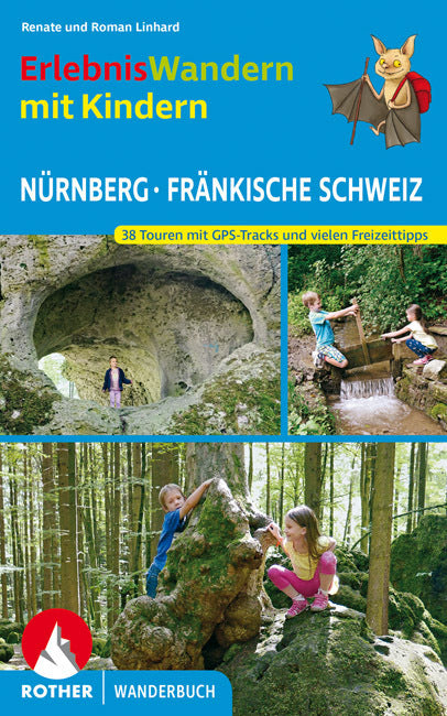 ErlebnisWandern mit Kindern Nürnberg - Fränkische Schweiz (Renate Linhard)