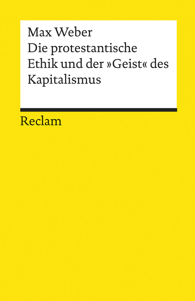 Die protestantische Ethik und der »Geist« des Kapitalismus. Studienausgabe (Max Weber)