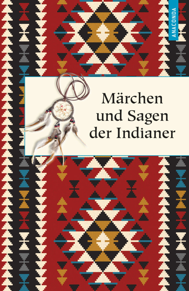 Märchen und Sagen der Indianer Nordamerikas (Karl Knortz)