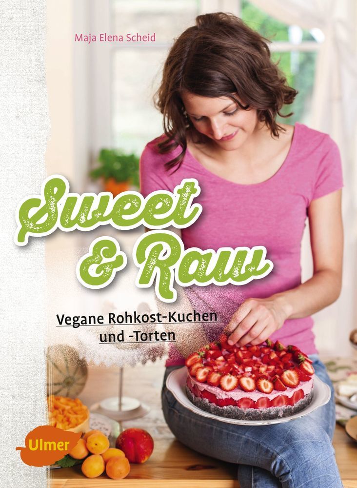 Sweet & Raw (Maja Elena Scheid)