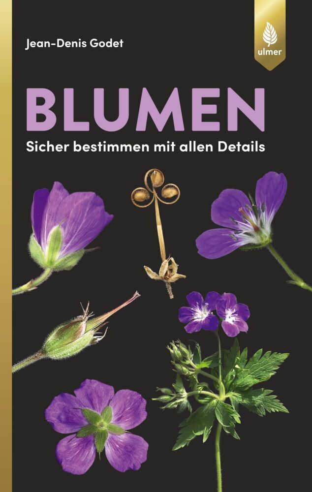Blumen - sicher bestimmen mit allen Details (Jean-Denis Godet)
