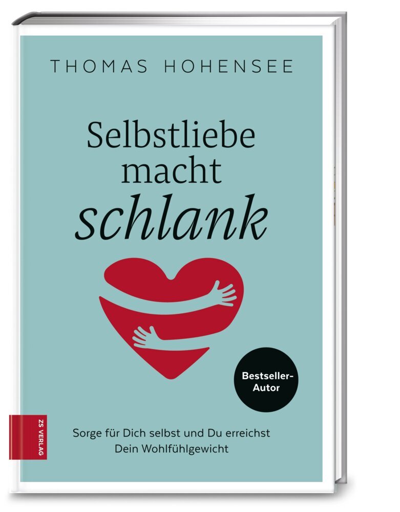Selbstliebe macht schlank (Thomas Hohensee)