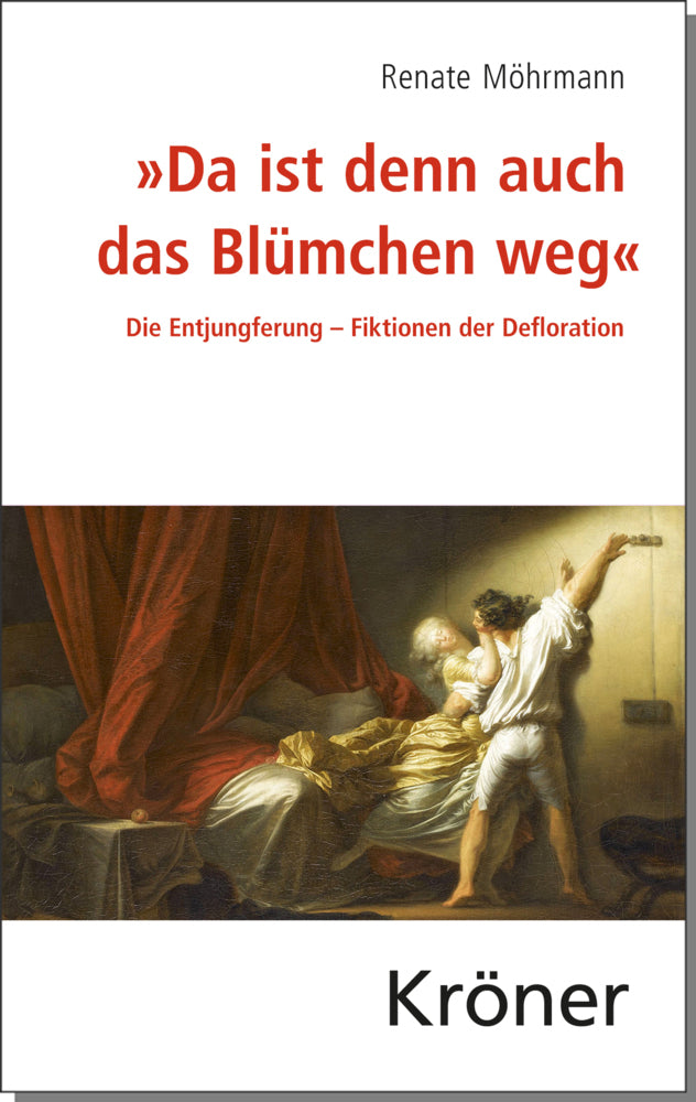 "Da ist denn auch das Blümchen weg" (Renate Möhrmann)
