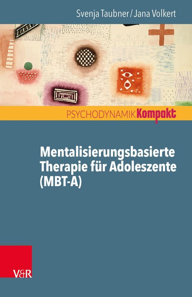 Mentalisierungsbasierte Therapie für Adoleszente (MBT-A) (Svenja Taubner)