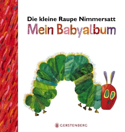 Die kleine Raupe Nimmersatt - Mein Babyalbum - Rot (Eric Carle)