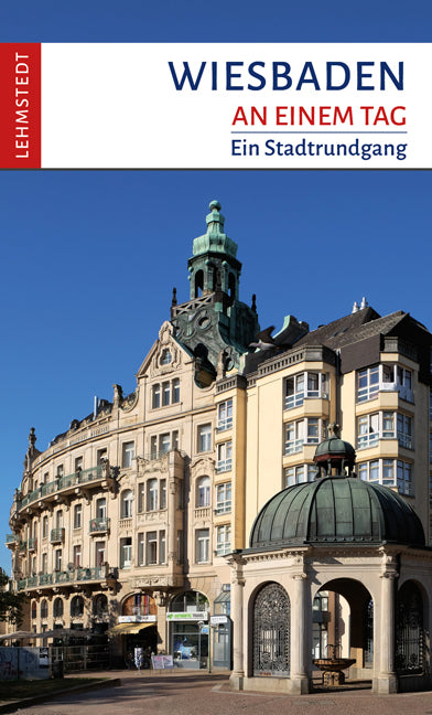 Wiesbaden an einem Tag (Andrea Reidt)
