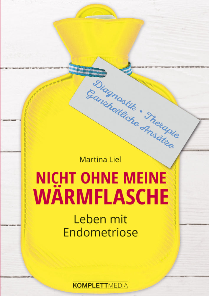 Nicht ohne meine Wärmflasche (Martina Liel)