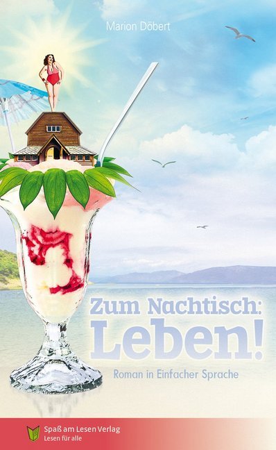 Zum Nachtisch: Leben! (Marion Döbert)