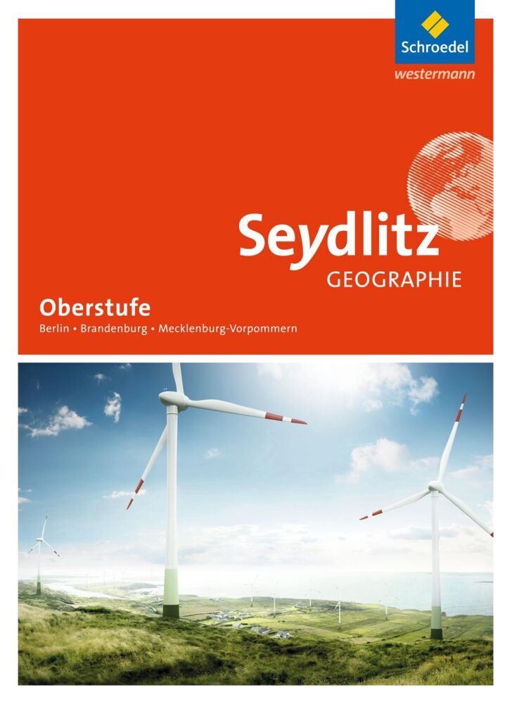 Seydlitz Geographie - Ausgabe 2017 für die Sekundarstufe II in Berlin, Brandenburg und Mecklenburg-Vorpommern (Matthias Felsch)