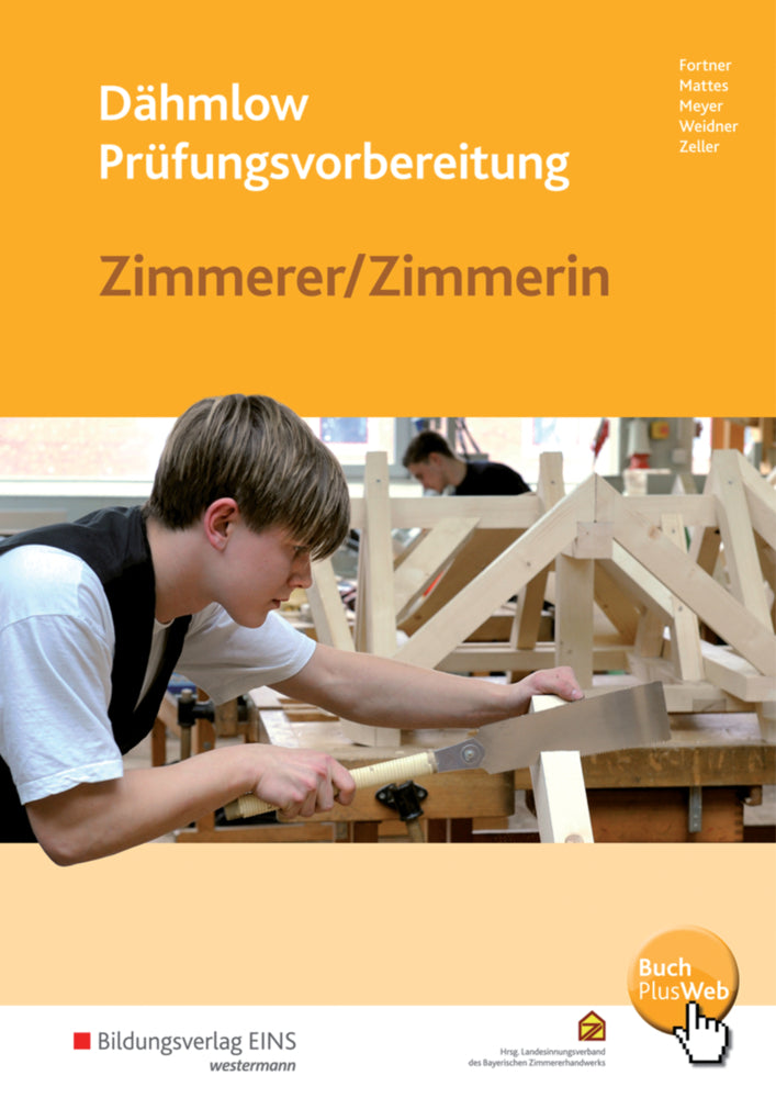 Dähmlow Prüfungsvorbereitung Zimmerer / Zimmerin (Innungsverband Des Bayerischen Zimmererhandwerks)