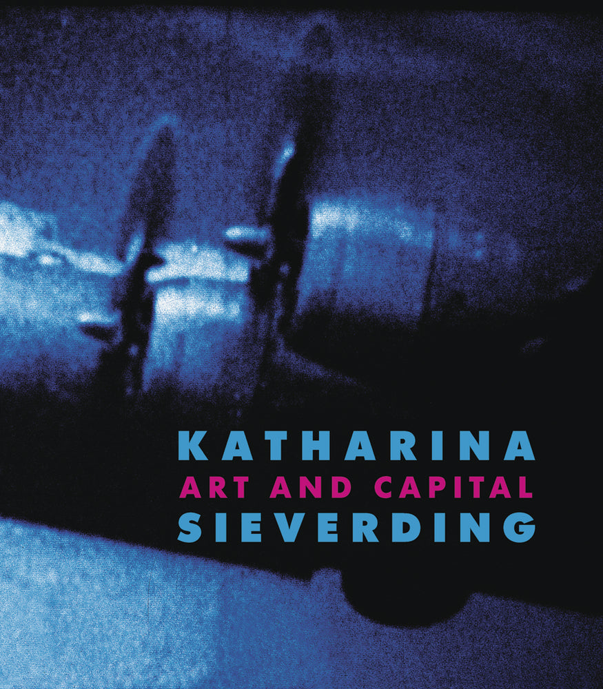 Katharina Sieverding, englische Ausgabe (Kunst- Und Ausstellungshalle Der Bundesrepublik Deutschland Gmbh)