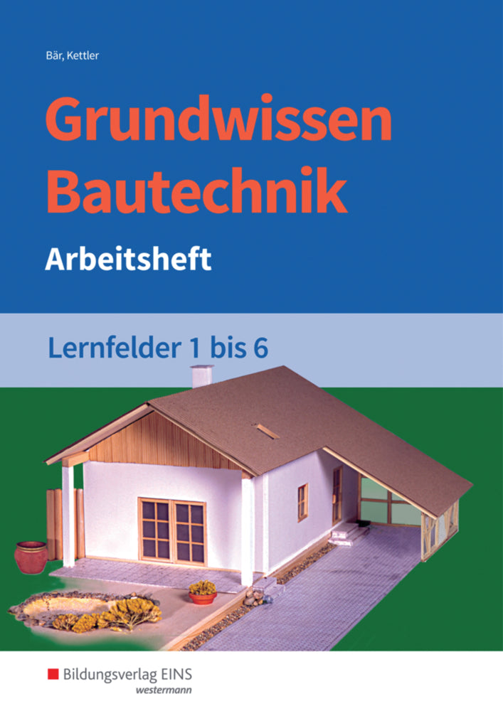 Grundwissen Bautechnik (Kurt Kettler)