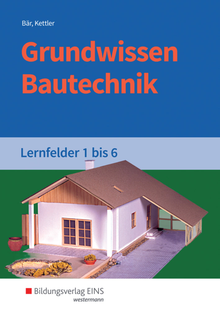 Grundwissen Bautechnik (Kurt Kettler)