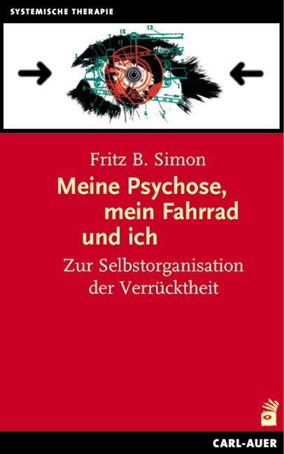 Meine Psychose, mein Fahrrad und ich (Fritz B. Simon)