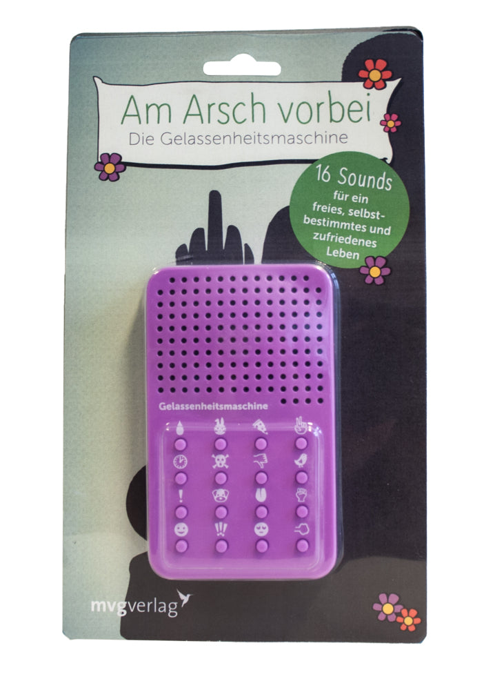 Am Arsch vorbei - die Gelassenheitsmaschine, Soundmaschine (Alexandra Reinwarth)