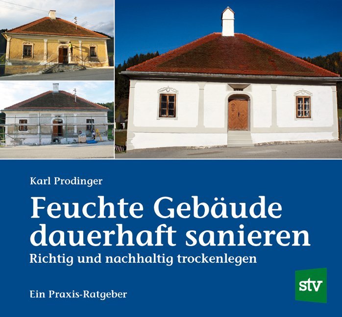 Feuchte Gebäude dauerhaft sanieren (Karl Prodinger)