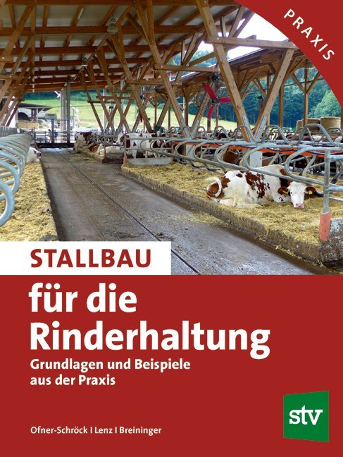Stallbau für die Rinderhaltung (Elfriede Ofner-Schröck)