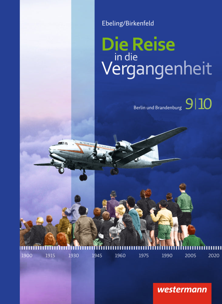 Die Reise in die Vergangenheit - Ausgabe 2017 für Berlin und Brandenburg (Annette Adam)