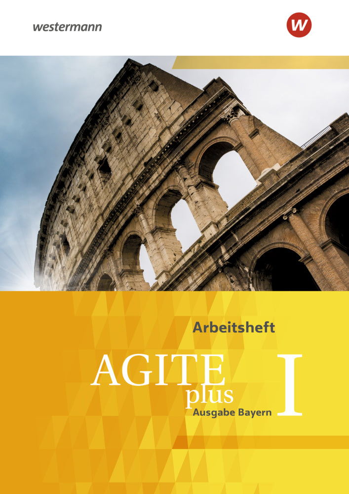Agite plus - Arbeitsbücher für Latein als zweite Fremdsprache - Ausgabe Bayern (Christoph Eiber)