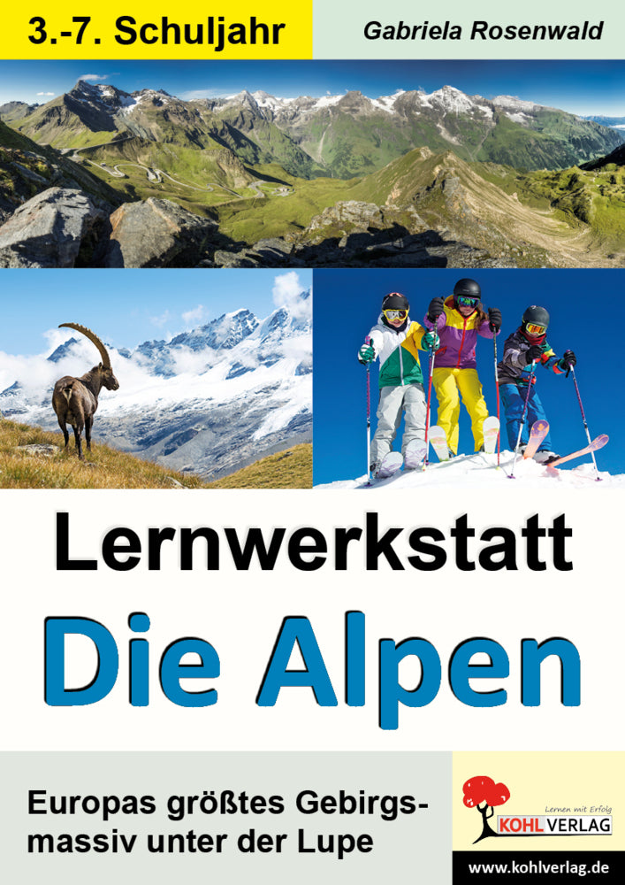Lernwerkstatt Die Alpen (Autorenteam Kohl-Verlag)