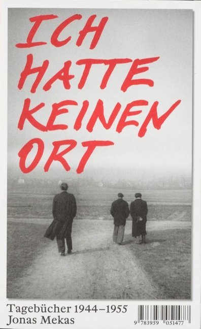 Ich hatte keinen Ort (Jonas Mekas)