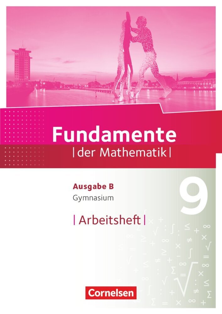 Fundamente der Mathematik - Ausgabe B ab 2017 - 9. Schuljahr
