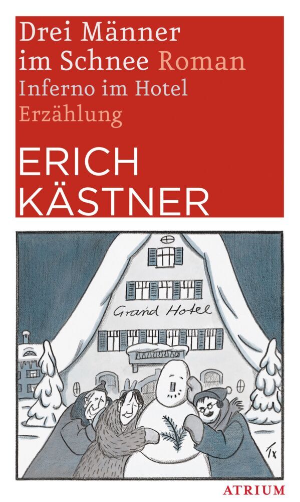 Drei Männer im Schnee. Inferno im Hotel (Erich Kästner)
