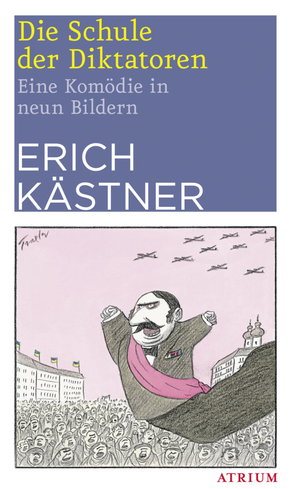 Die Schule der Diktatoren (Erich Kästner)