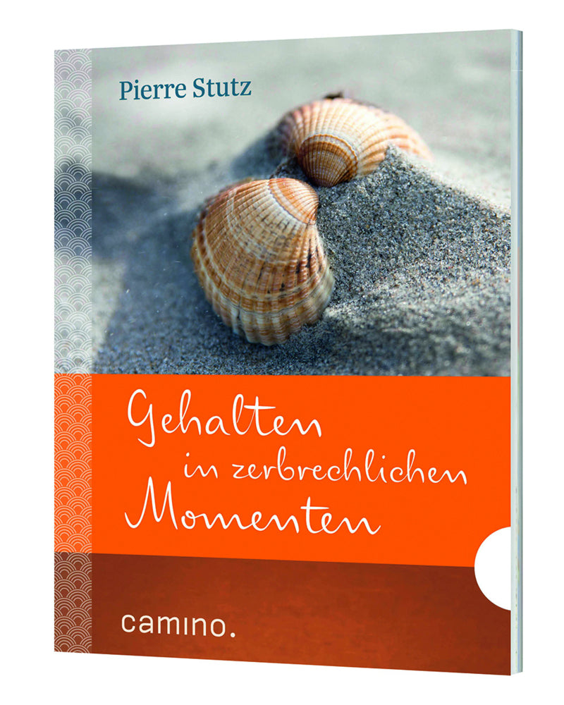 Gehalten in zerbrechlichen Momenten (Pierre Stutz)