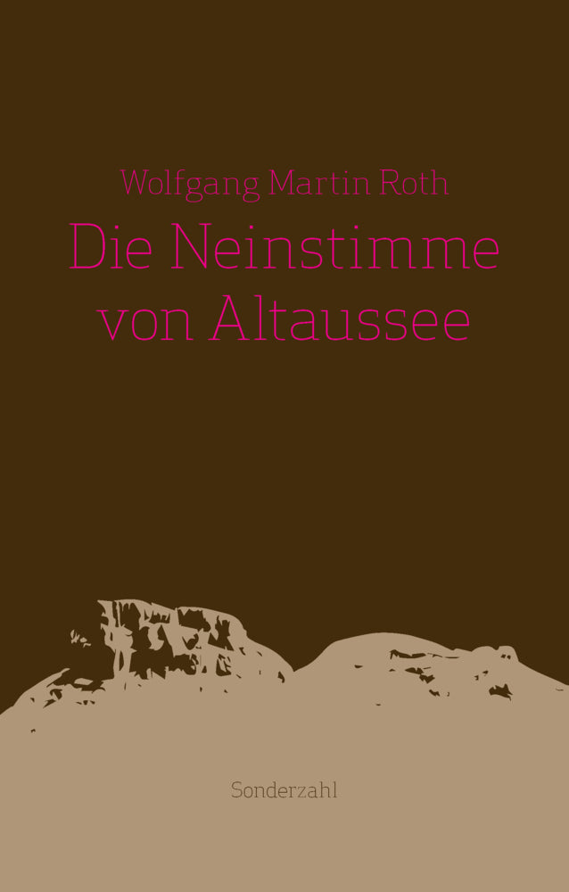 Die Neinstimme von Altaussee (Wolfgang Martin Roth)