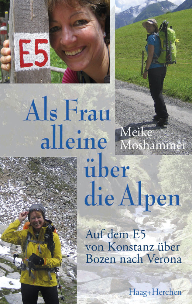 Als Frau alleine über die Alpen (Meike Moshammer)