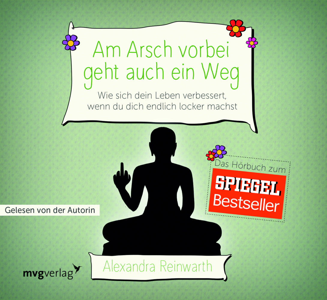 Am Arsch vorbei geht auch ein Weg (Alexandra Reinwarth)