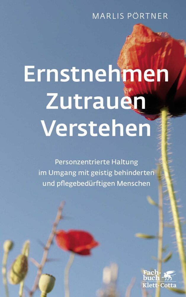 Ernstnehmen - Zutrauen - Verstehen (Marlis Pörtner)