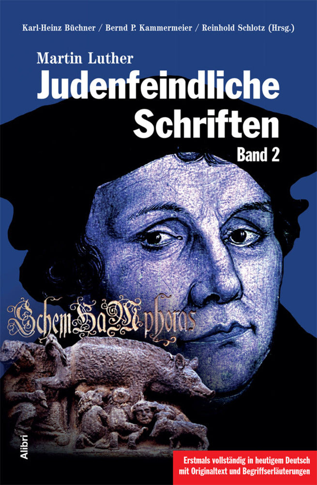 Judenfeindliche Schriften.Bd.2 (Martin Luther)