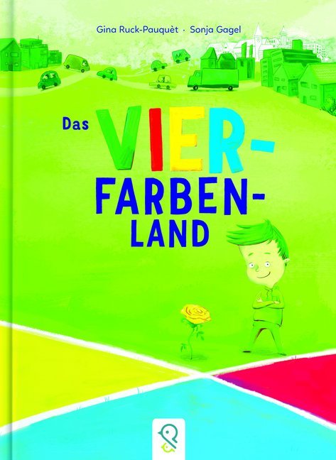 Das Vier-Farben-Land (Gina Ruck-Pauquèt)